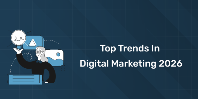 Top Trends in Digital Marketing 2026