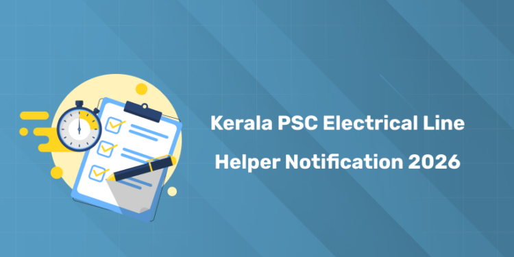 Kerala PSC Electrical Line Helper Notification 2026
