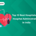 best hospitals for hospital administrators