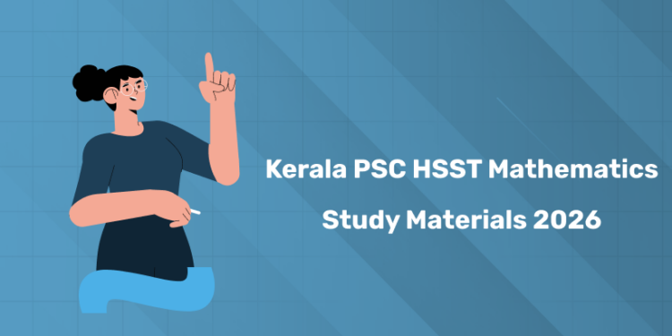 Kerala PSC HSST Mathematics Study Materials 2026 for Beginners & Advanced Learners
