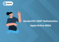 Kerala PSC HSST Mathematics Apply Online 2026 – Date, Step by Step Guide & Link