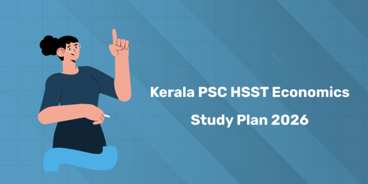 Kerala PSC HSST Economics Study Plan 2026 - Topic-Wise Schedule, Beginner to Advanced Guide