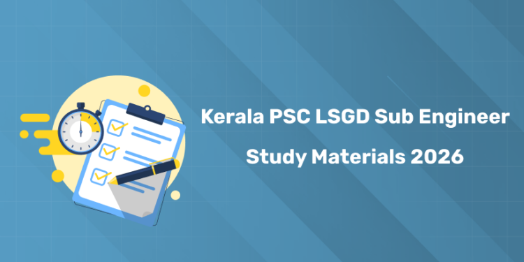 Kerala PSC LSGD Sub Engineer Study Materials 2026 – Syllabus, PYQs, Notes & Mock Tests