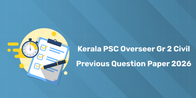 Kerala PSC Overseer Grade 2 Civil 2026 Previous Year Question Paper PDF Download