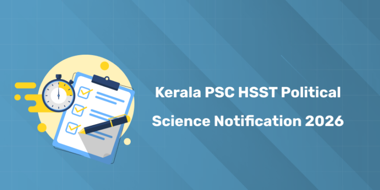 Kerala PSC HSST Political Science Notification 2026 - Apply Date, Eligibility, Salary