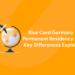 Blue Card Germany vs Permanent Residency
