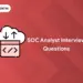 SOC Analyst Interview Questions