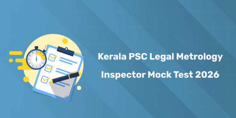 Kerala PSC Legal Metrology Inspector Mock Test 2026 - Online Practice Series
