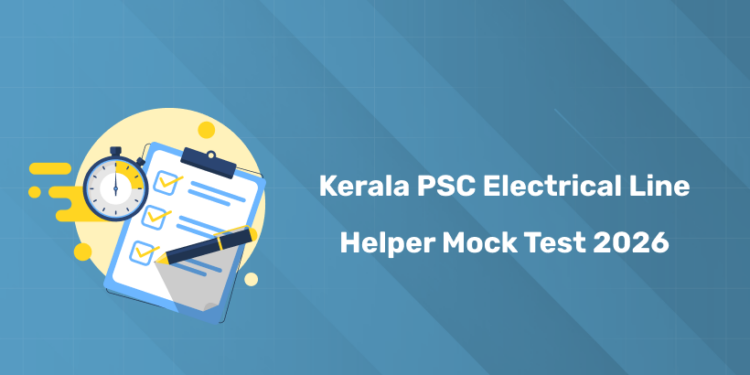 Kerala PSC Electrical Line Helper 2026 Mock Test - Online Practice, Step-by-Step Guide