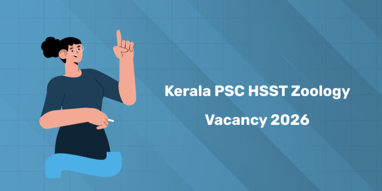 Kerala PSC HSST Zoology Vacancy 2026 – Latest Updates