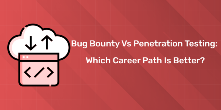 Bug Bounty vs Penetration Testing