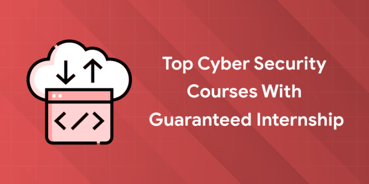 cyber security course with guaranteed internship