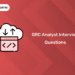 GRC Analyst Interview Questions
