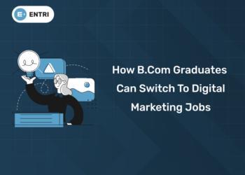 How B.Com Graduates Can Switch to Digital Marketing Jobs