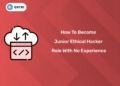 How to Become Junior Ethical Hacker Role with No Experience