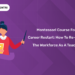 Montessori Course for Career Restart How to Re-enter the Workforce as a Teacher