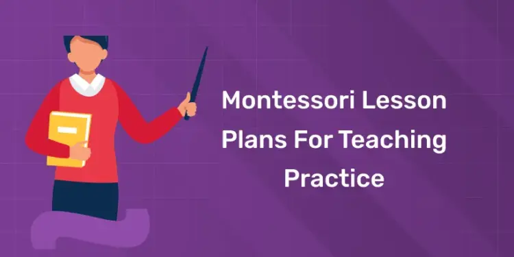 Montessori Lesson Plans for Teaching Practice