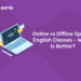 Online vs Offline Spoken English Classes – Which Is Better