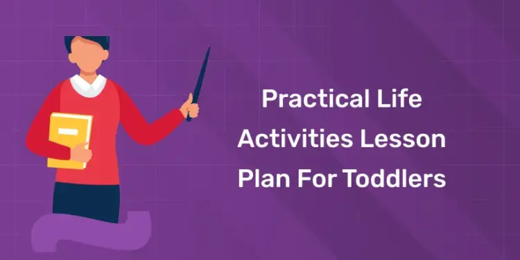 Practical Life Activities Lesson Plan for Toddlers