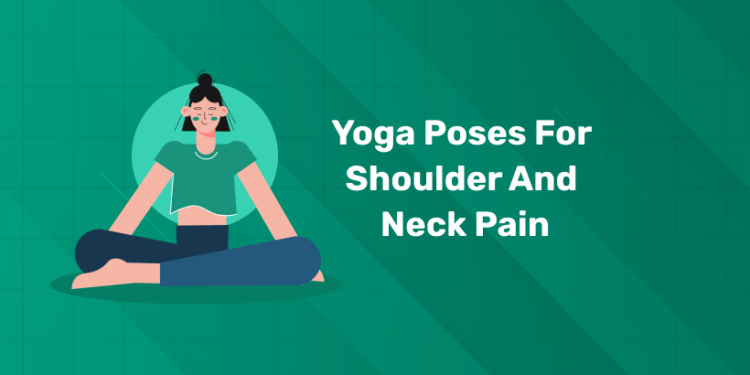 Yoga Poses for Shoulder and Neck Pain