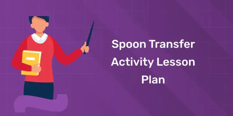 Spoon Transfer Activity Lesson Plan