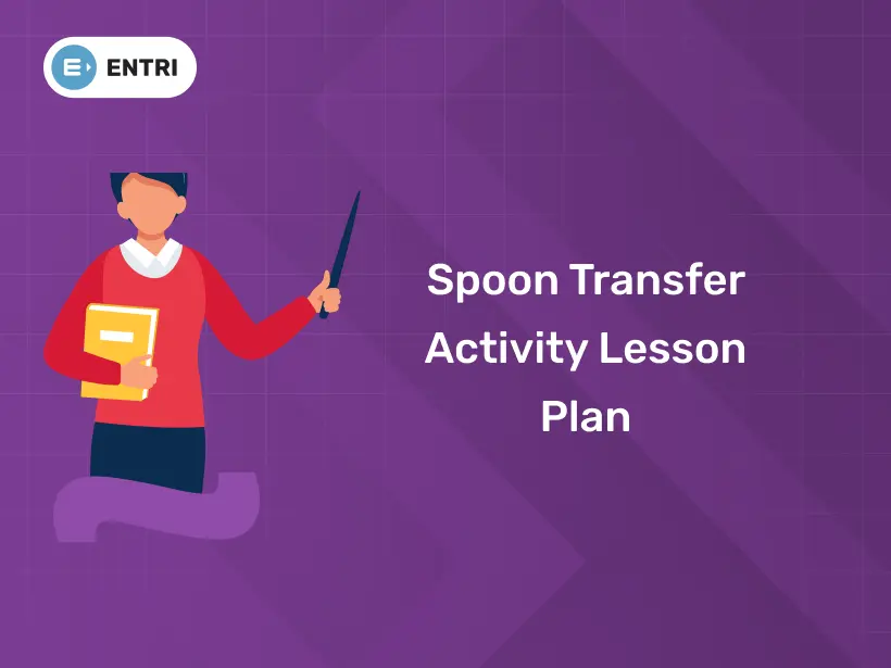 Spoon Transfer Activity Lesson Plan - Entri Blog