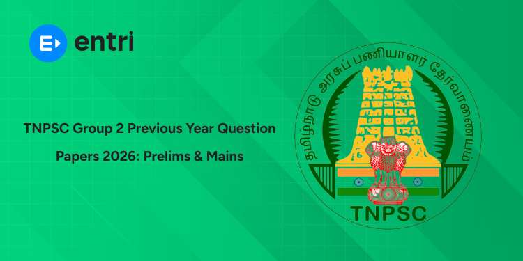 TNPSC Group 2 Previous Year Question Papers 2026: Prelims & Mains (With Answer Key)