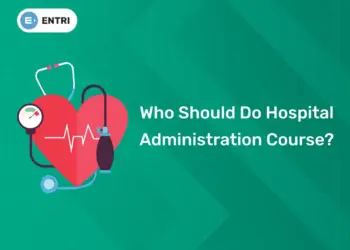 Who should do Hospital Administration course?