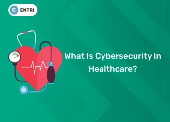 What Is Cybersecurity In Healthcare?