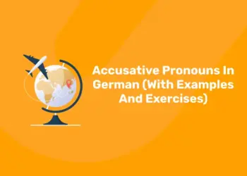 Accusative Pronouns In German (With Examples And Exercises)
