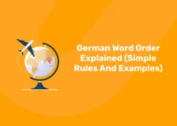 German Word Order Explained (Simple Rules And Examples)