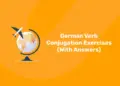 German Verb Conjugation Exercises (With Answers)
