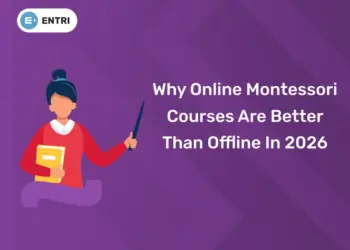 Why Online Montessori Courses Are Better Than Offline In 2026