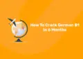 How To Crack German B1 In 6 Months