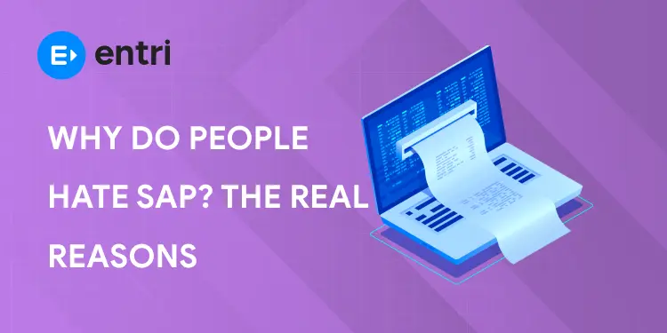 Why Do People Hate SAP? The Real Reasons