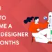 ui/ux designer in 6 months