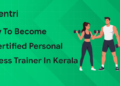 certified personal fitness trainer in kerala