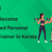 certified personal fitness trainer in kerala