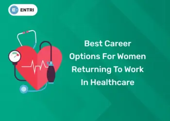 Best Career Options for Women Returning to Work in Healthcare