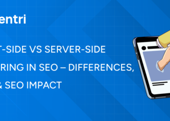 Client-side vs Server-side Rendering in SEO – Differences, Pros & SEO Impact