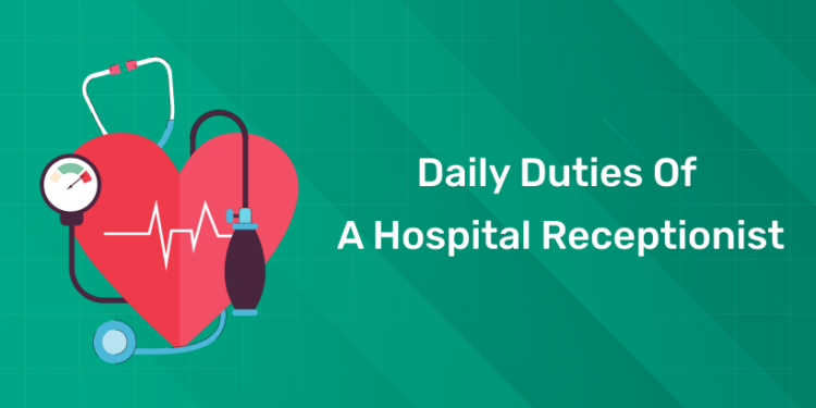 Daily Duties of a Hospital Receptionist