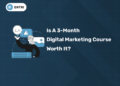 Is a 3-Month Digital Marketing Course Worth It?