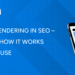 Dynamic Rendering in SEO – What It Is, How It Works & When to Use