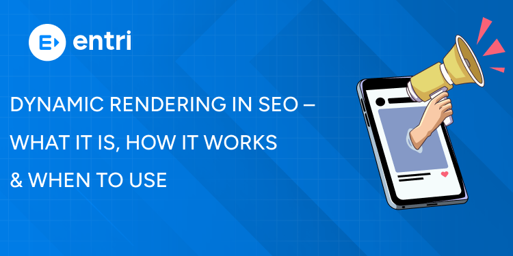 Dynamic Rendering in SEO – What It Is, How It Works & When to Use