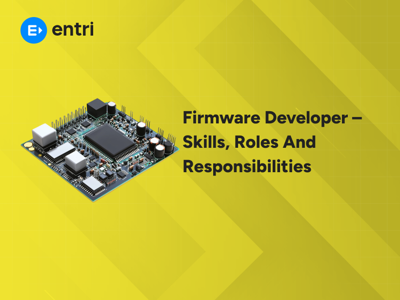 Entri App. Log In Firmware Developer – Skills, Roles and Responsibilities - Entri Blog