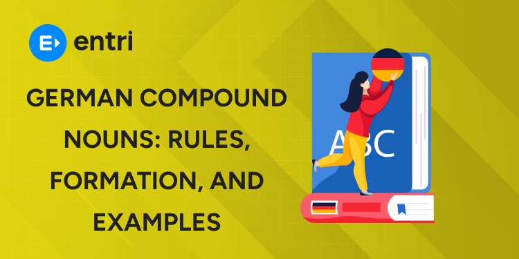 German Compound Nouns Rules, Formation, and Examples