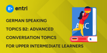 German Speaking Topics B2 Advanced Conversation Topics for Upper Intermediate Learners