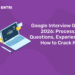 Google Interview Guide 2026: Process, Questions, Experience & How to Crack It