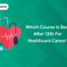best courses after 12th for healthcare career
