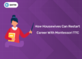 How Housewives Can Restart Career with Montessori TTC